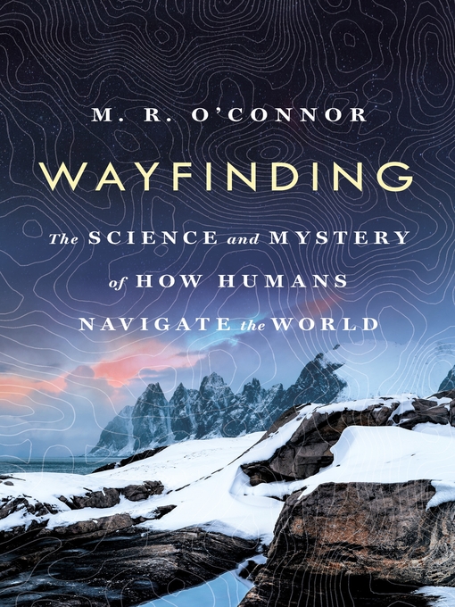 Title details for Wayfinding by M. R. O'Connor - Available